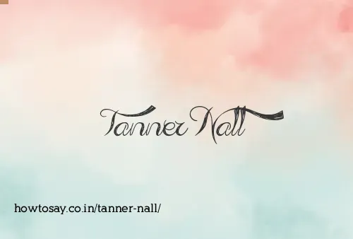 Tanner Nall