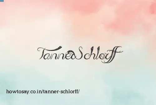 Tanner Schlorff