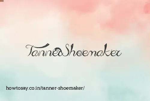 Tanner Shoemaker