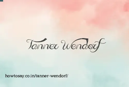 Tanner Wendorf
