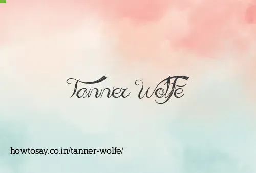 Tanner Wolfe