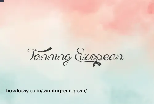 Tanning European