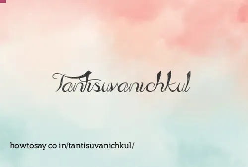 Tantisuvanichkul