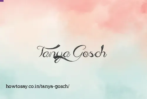 Tanya Gosch