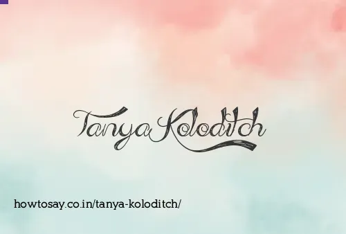 Tanya Koloditch