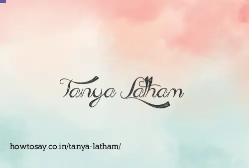 Tanya Latham