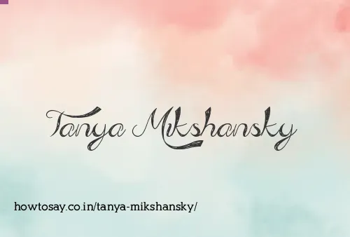Tanya Mikshansky