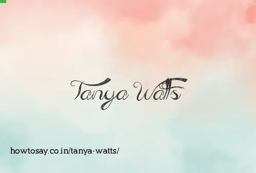 Tanya Watts