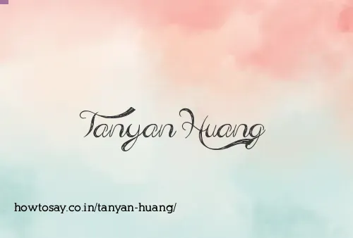 Tanyan Huang