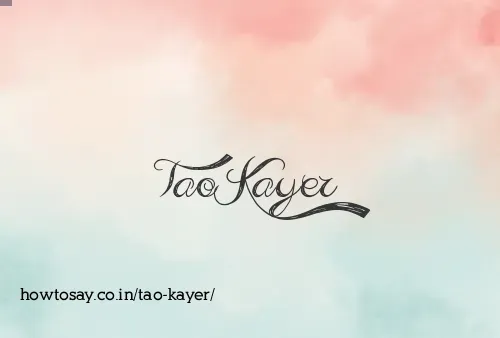 Tao Kayer