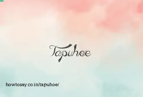 Tapuhoe