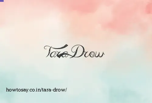 Tara Drow