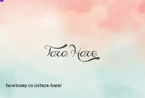 Tara Hare