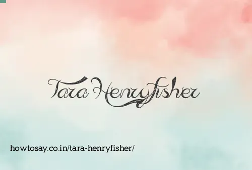 Tara Henryfisher