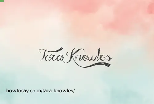 Tara Knowles