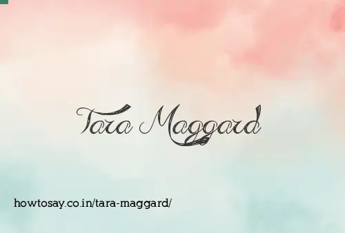 Tara Maggard