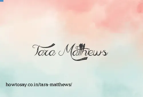 Tara Matthews