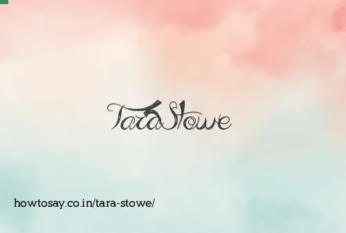 Tara Stowe