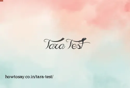 Tara Test