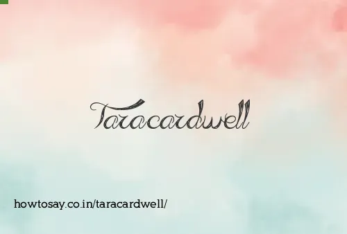 Taracardwell