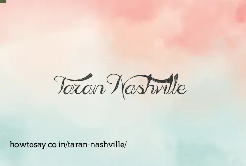 Taran Nashville