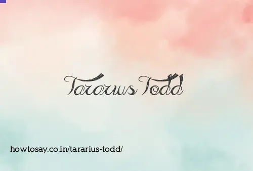 Tararius Todd