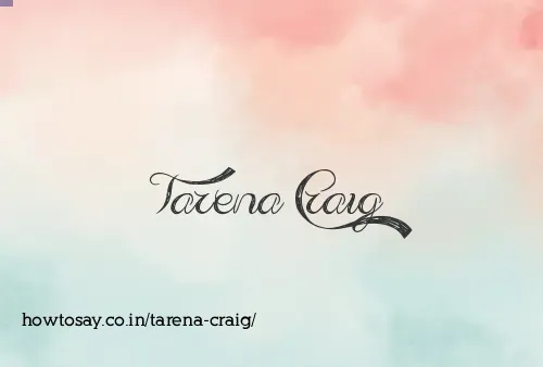 Tarena Craig