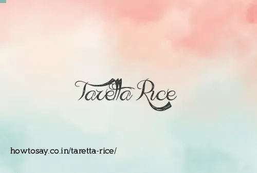 Taretta Rice
