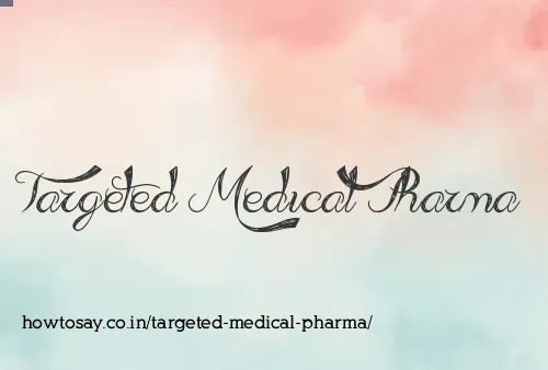 Targeted Medical Pharma
