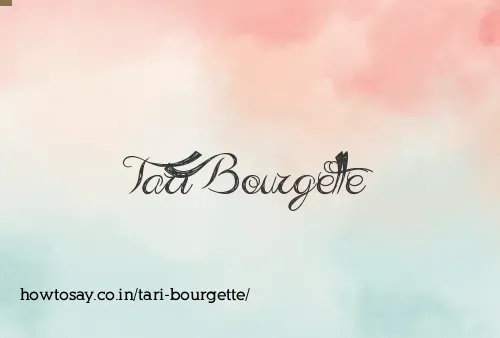 Tari Bourgette