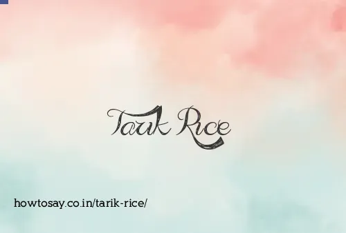 Tarik Rice