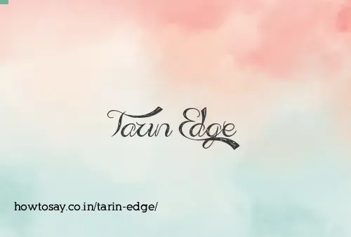 Tarin Edge