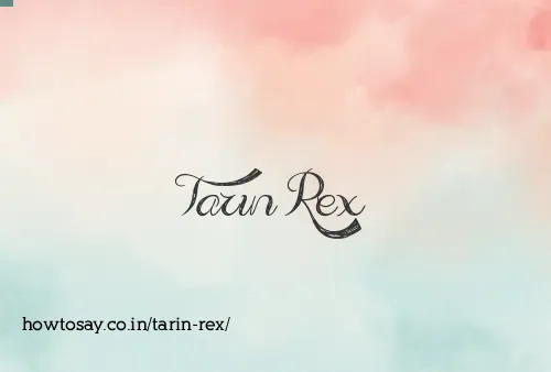 Tarin Rex