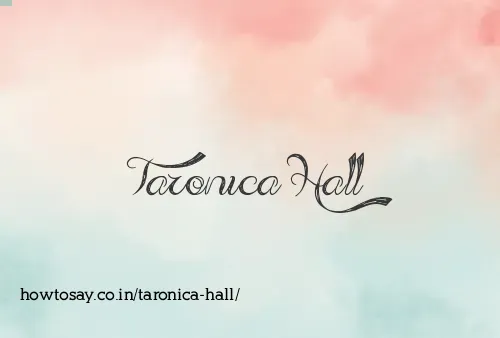 Taronica Hall