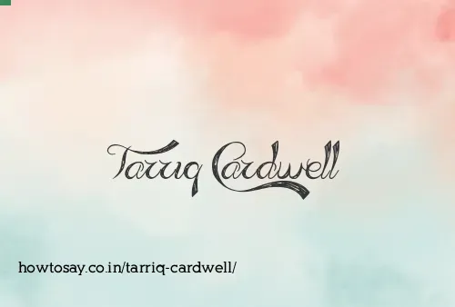 Tarriq Cardwell