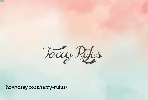 Tarry Rufus