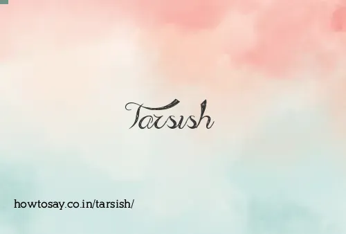 Tarsish