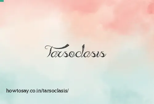 Tarsoclasis