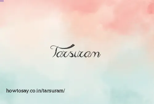 Tarsuram