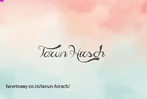 Tarun Hirsch
