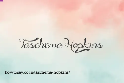 Taschema Hopkins