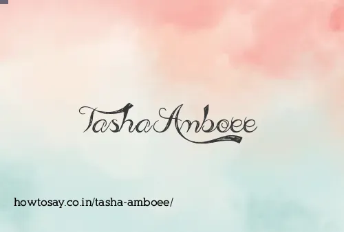 Tasha Amboee