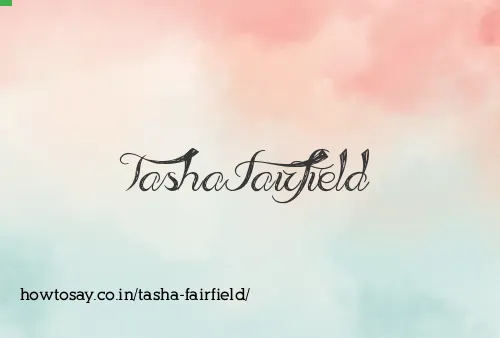 Tasha Fairfield