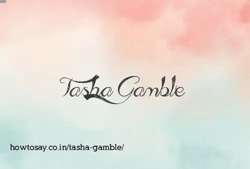 Tasha Gamble