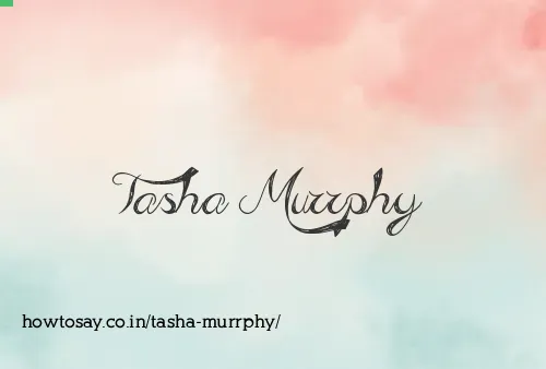 Tasha Murrphy
