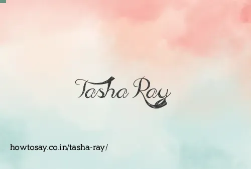 Tasha Ray