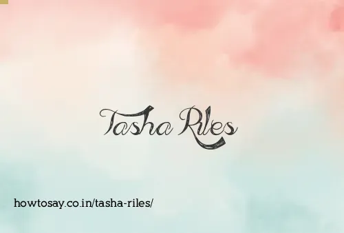 Tasha Riles