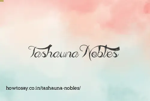 Tashauna Nobles