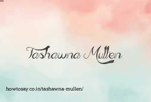 Tashawna Mullen