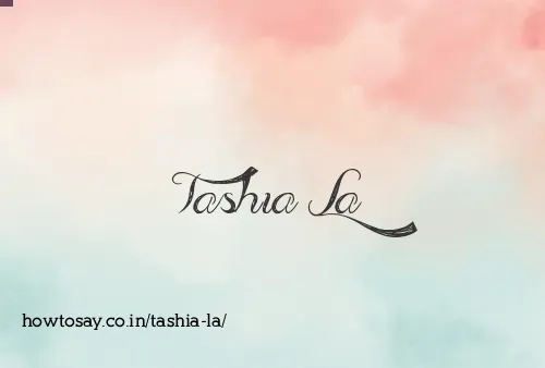 Tashia La